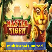 multicanais united